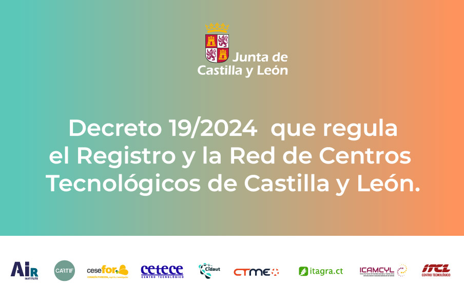 The Regional Government of Castilla y León reinforces its commitment to innovation and business competitiveness with the approval of Decree 19/2024, which regulates the Registry and Network of Technology Centers in the region.  