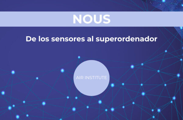 NOUS conecta los datos, del sensor al superordenador. NOUS une sensores, plataformas cloud y superordenadores para avanzar hacia una Europa más digital y conectada.